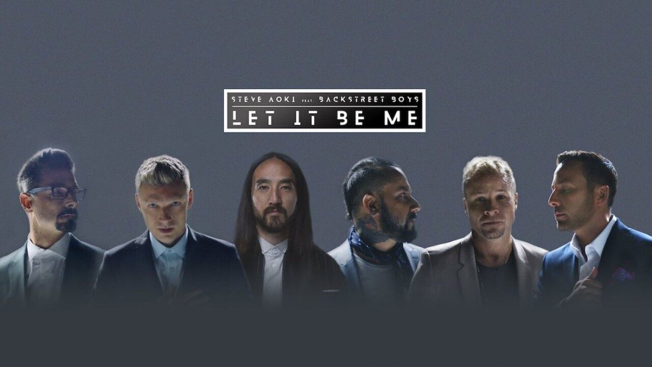 Let It Be Me – The New Single from Backstreet Boys and Steve Aoki